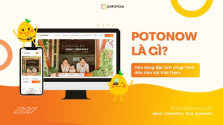 Potonow là gì? Trải nghiệm đặt lịch chụp hình tiện lợi có 1-0-2 bạn nhất định phải thử