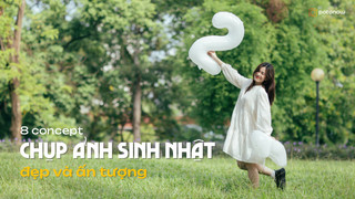 8 concept chụp ảnh sinh nhật cho nữ giúp bạn tỏa sáng trong ngày đặc biệt