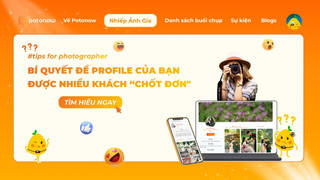 Tips cho nhiếp ảnh gia: Bí kíp giúp bạn dễ được khách “chốt đơn”