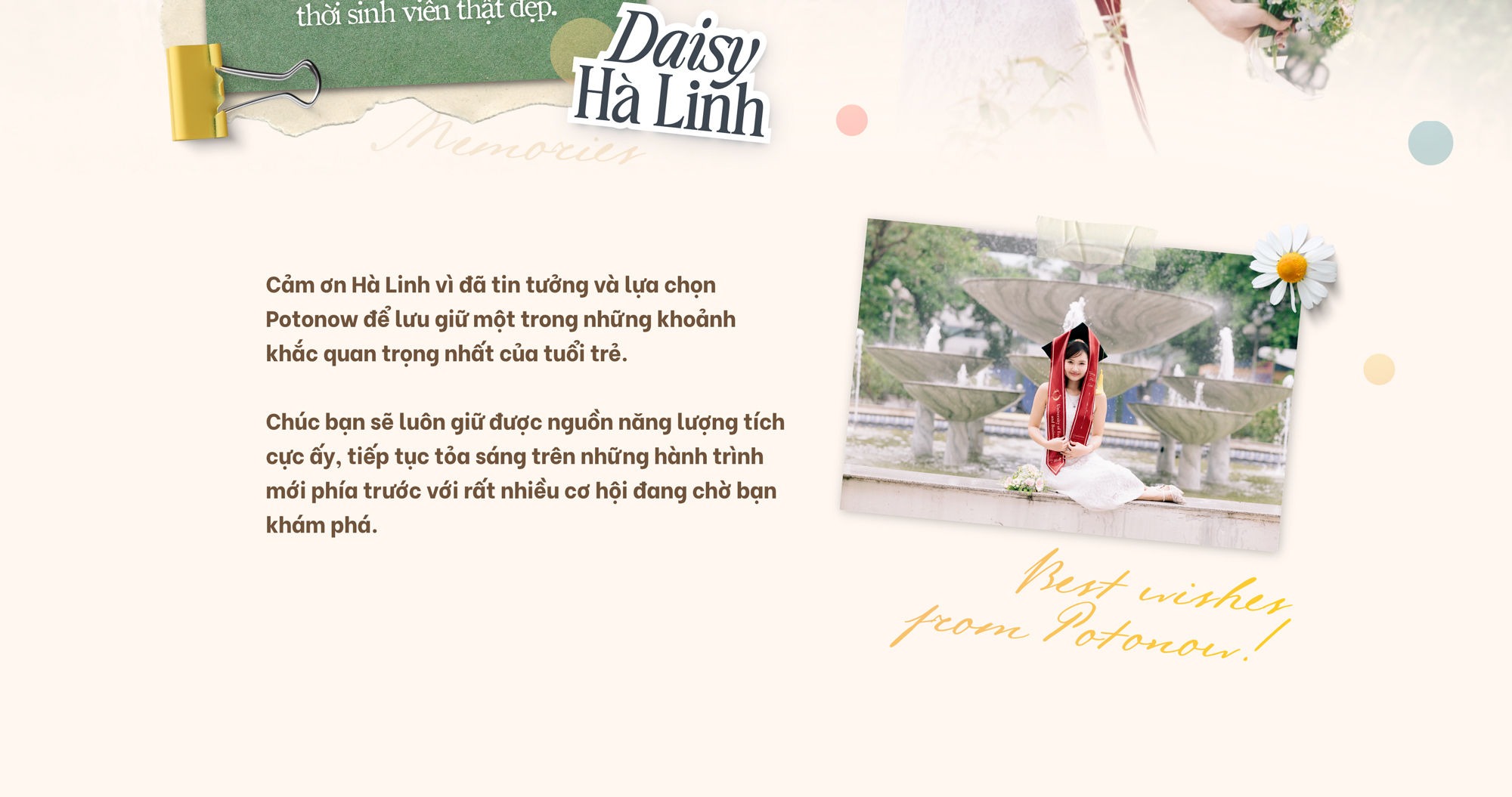Cảm ơn Hà Linh vì đã tin tưởng và lựa chọn Potonow để lưu giữ một trong những khoảnh khắc quan trọng nhất của tuổi trẻ.