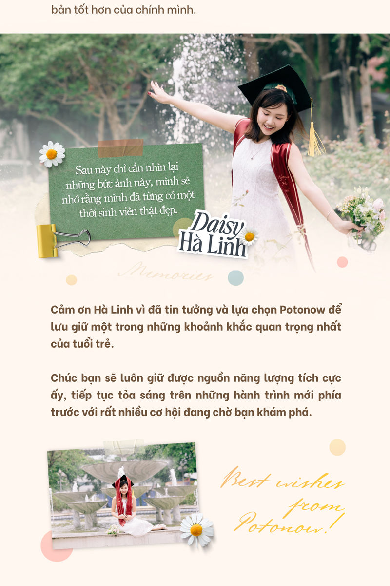 Cảm ơn Hà Linh vì đã tin tưởng và lựa chọn Potonow để lưu giữ một trong những khoảnh khắc quan trọng nhất của tuổi trẻ.